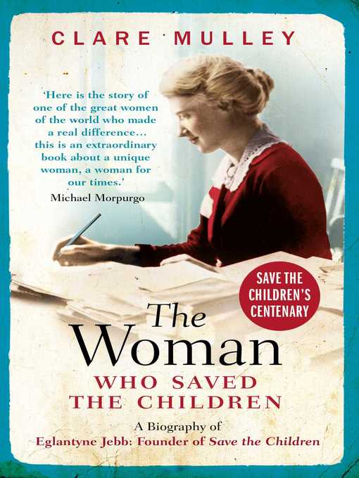 Title details for The Woman Who Saved the Children by Clare Mulley - Available